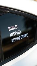 Load image into Gallery viewer, Build Inspire Appreciate
